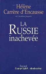 La Russie inachevée