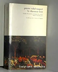 Le Chasseur noir: formes de pensée et formes de société dans le monde grec