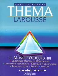 Le Monde d'aujourd'hui : géographie régionale, atlas, démographie, géographie économique, économie, géostratégie...