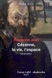 Cézanne, la vie, l'espace