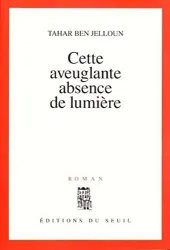 Cette aveuglante absence de lumière : roman