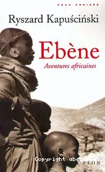 Ebène : aventures africaines