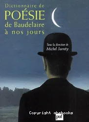 Dictionnaire de poésie de Baudelaire à nos jours