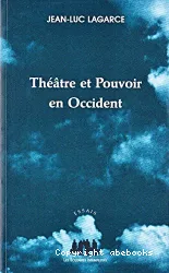 Théâtre et pouvoir en Occident