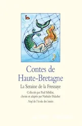 Contes de Haute-Bretagne : La Sereine de la Fresnaye