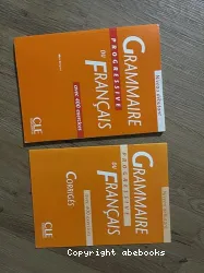 Grammaire progressive du français avec 400 exercices : niveau débutant