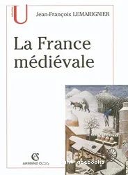 La France médiévale : institutions et société