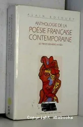 Anthologie de la poésie française contemporaine : les trente dernières années