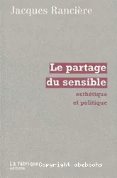 Le Partage du sensible : esthétique et politique