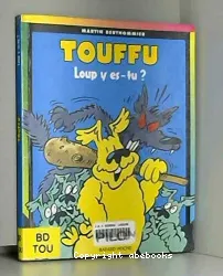 Loup y es-tu?