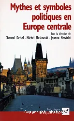 Mythes et symboles politiques en Europe centrale