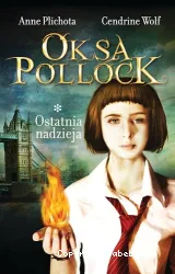 Oksa Pollock. 1, Ostatnia nadzieja