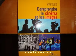 Comprendre le cinéma et les images