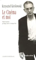 Le Cinéma et moi