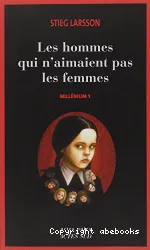 Millénium. 1, Les Hommes qui n'aimaient pas les femmes