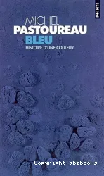 Bleu : histoire d'une couleur