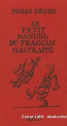 Le Petit manuel du français maltraité