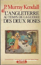 L'Angleterre au temps de la guerre des Deux Roses