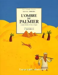 L'Ombre du palmier et autres histoires de Goha en Egypte