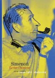 Simenon, écrire l'homme