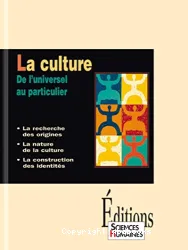 La Culture, de luniversel au particulier