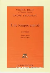 Une longue amitié: Lettres