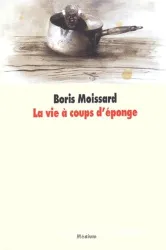 La Vie à coups d'éponge