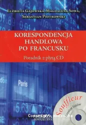 Korespondencja handlowa po francusku : poradnik z plyta CD