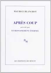 Après coup ; précédé par Le ressassement éternel