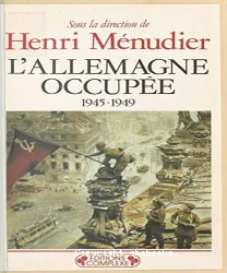 L'Allemagne occupée: 1945-1949