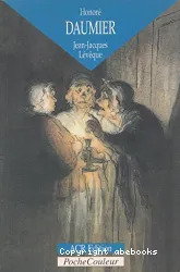 Honoré Daumier, 1808-1879, les dessins d'une comédie humaine