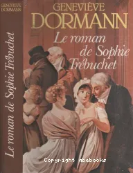 Le Roman de Sophie Trébuchet