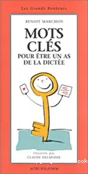 Mots clés pour être un as de la dictée