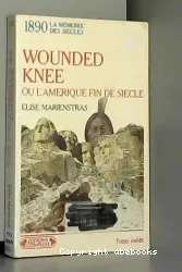 Wounded Knee ou l'Amérique fin de siècle