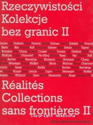 Rzeczywistosci. Kolekcje bez granic II : exposition, Varsovie, 6 septembre - 16 novembre 2003