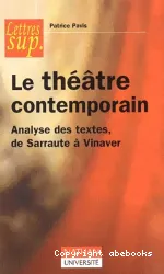 Le Théâtre contemporain, analyse des textes, de Saraute à Vinaver