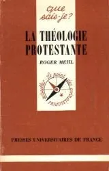 La Théologie protestante . - 4e éd.