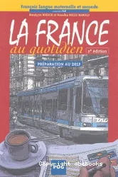 La France au quotidien : préparation au DELF