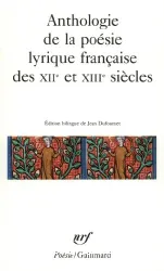 Anthologie de la poésie lyrique française des XIIe et XIIIe siècles