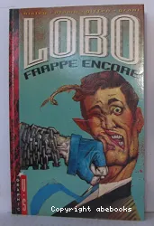 Lobo frappe encore