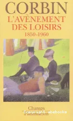 L'Avènement des loisirs, 1850-1960