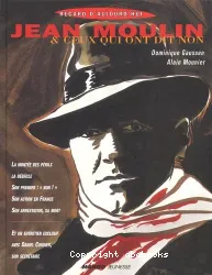 Jean Moulin & ceux qui ont dit 