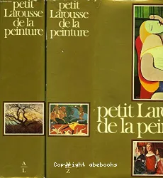 Petit Larousse de la Peinture Tome I : A à L