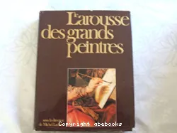 Le Larousse des grands Peintres