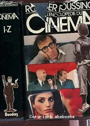 L'encyclopédie du cinéma Tome I : A-H