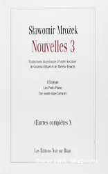 Oeuvres complètes. X, Nouvelles. 3