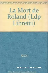 La Mort de Roland ; Suivi de La mort de Vivien