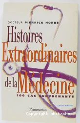 Histoires extraordinaires de la médecine