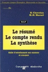 Le Résumé, le compte rendu, la synthèse