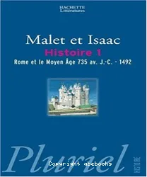 Histoire. 1, Rome et le Moyen Age : 735 av. J.-C.-1492